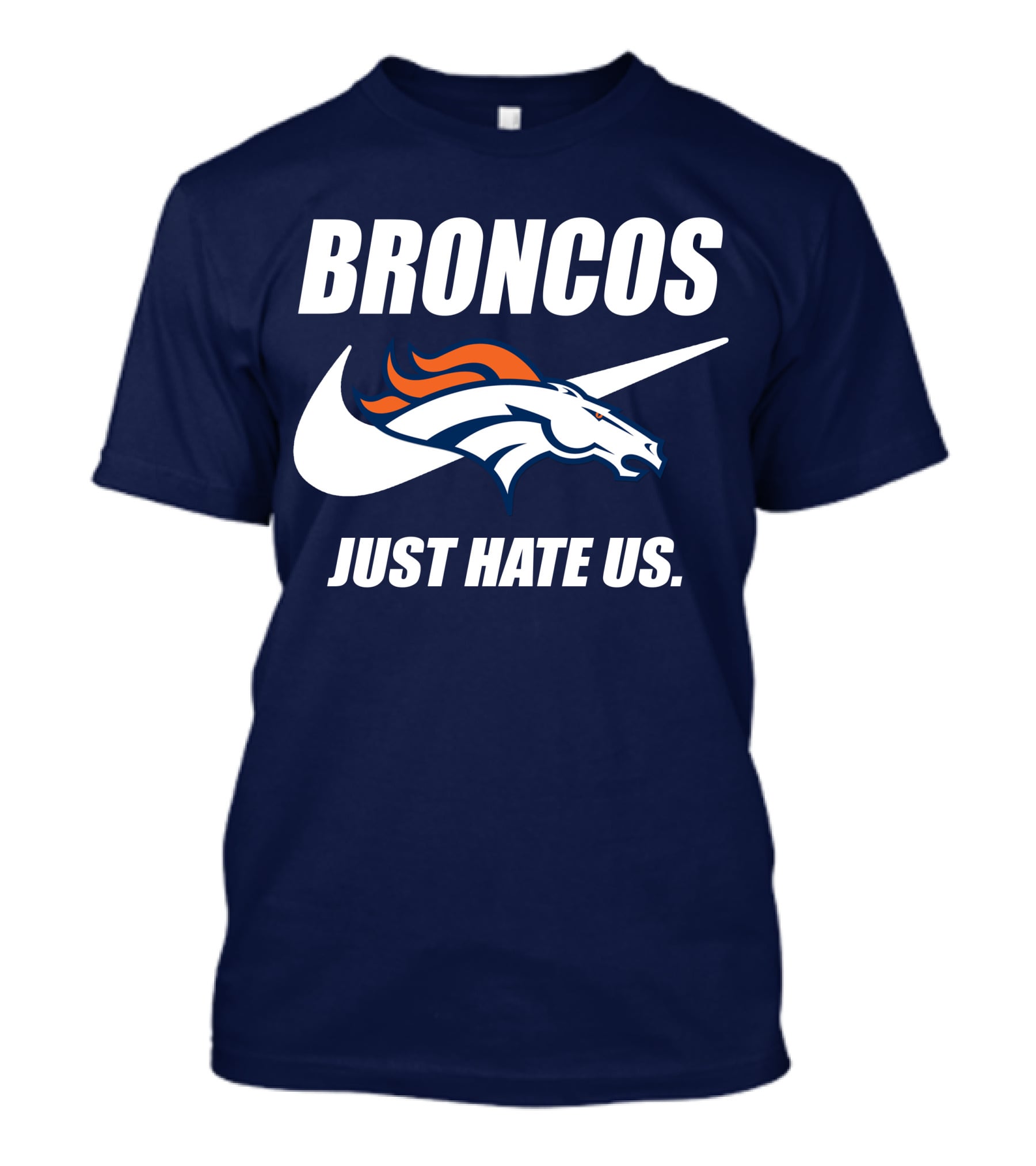 Broncos Just Hate Us Nike T-Shirt