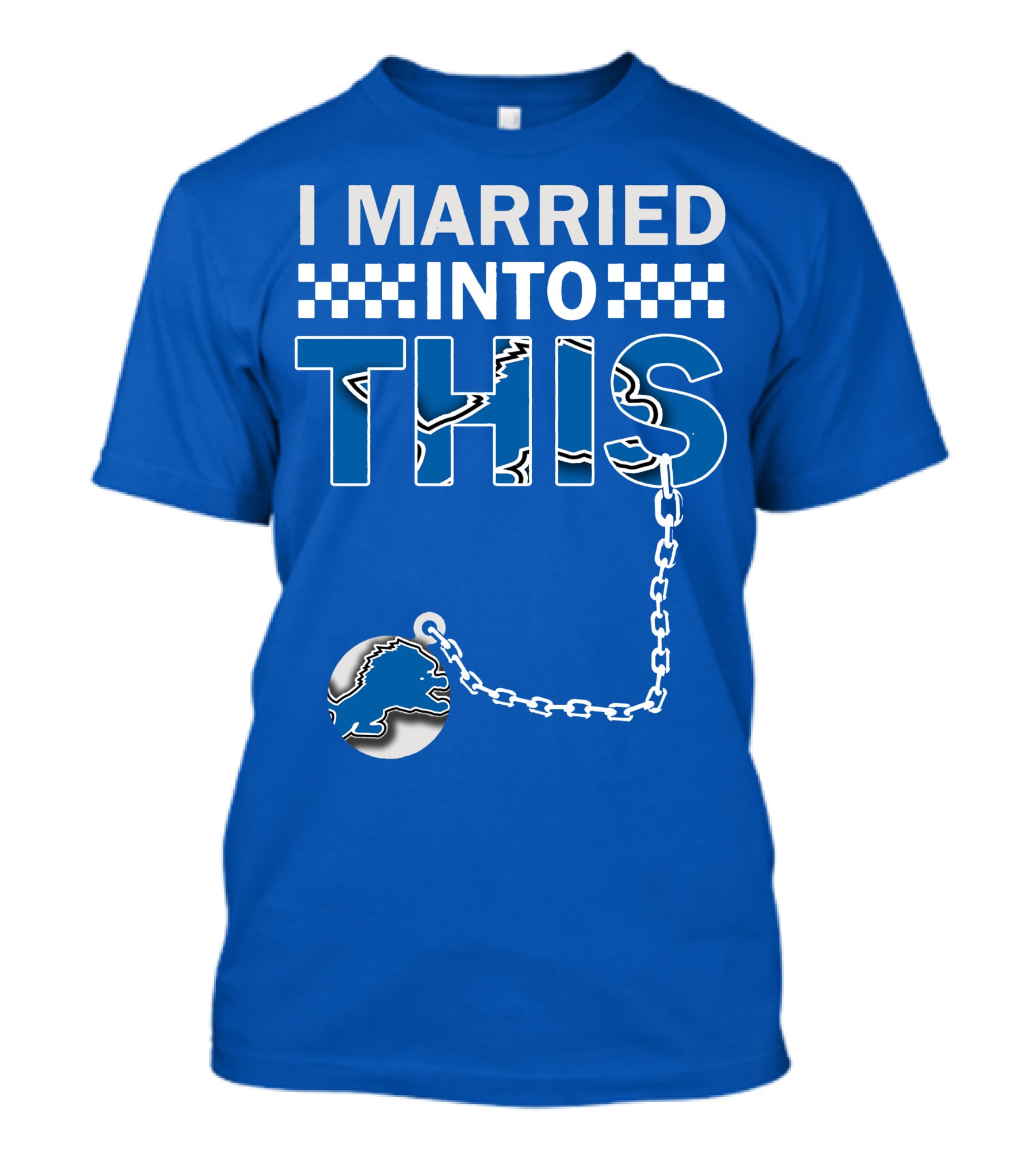 I Married Into This Detroit Lions T-Shirt
