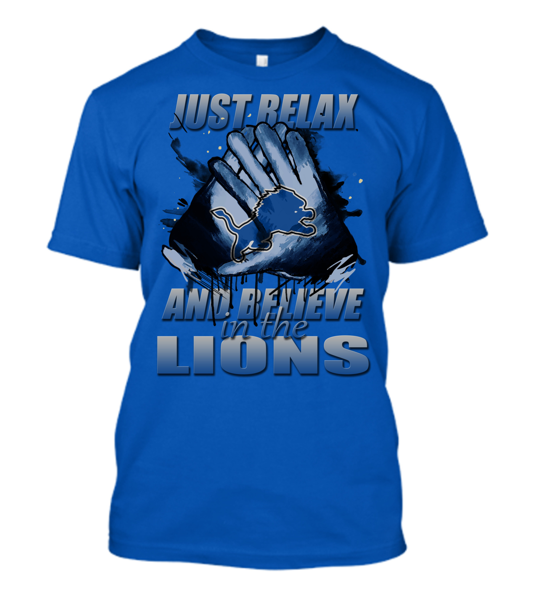 Just Relax And Believe In The Lions Detroit T-Shirt