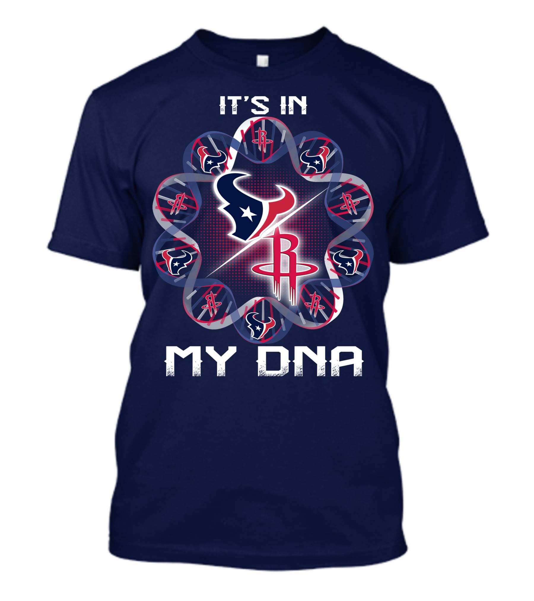 It's In My Dna Houston Texans Rockets T-Shirt