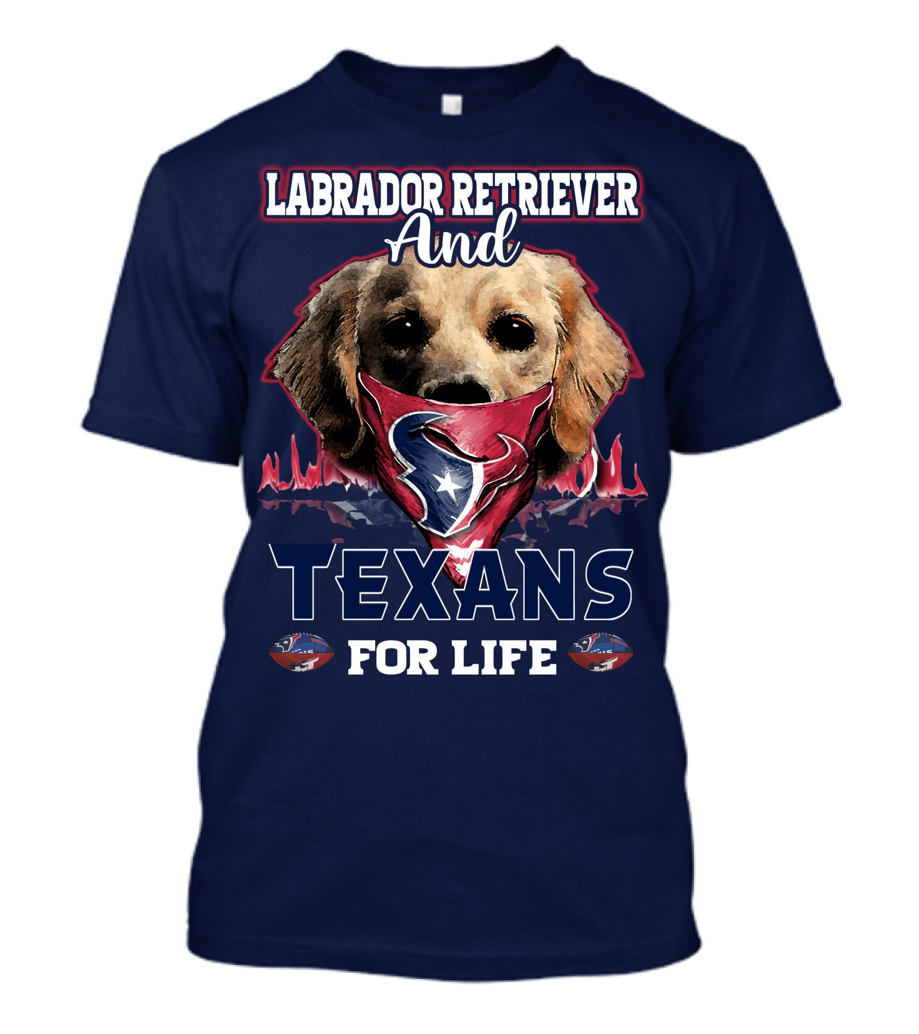 Labrador Retriever And Texans For Life Houston Texans Fan Gear T-Shirt