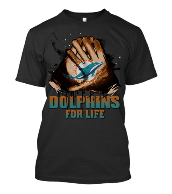 Miami Dolphins For Life T-Shirt
