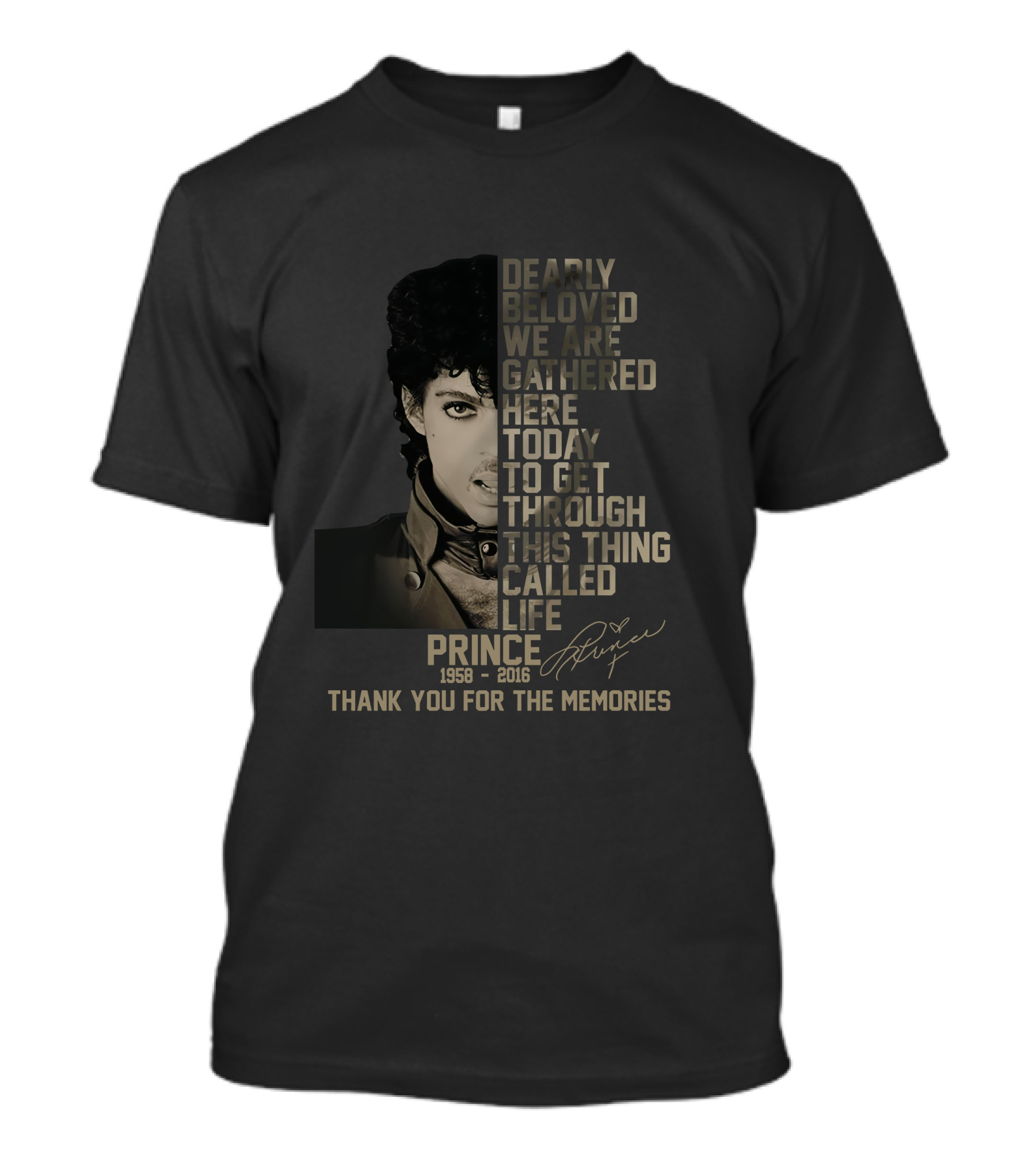 Dearly Beloved We Are Gathered Here Today To Get Through This Thing Called Life Prince 1958–2016 Thank You For The Memories T-Shirt