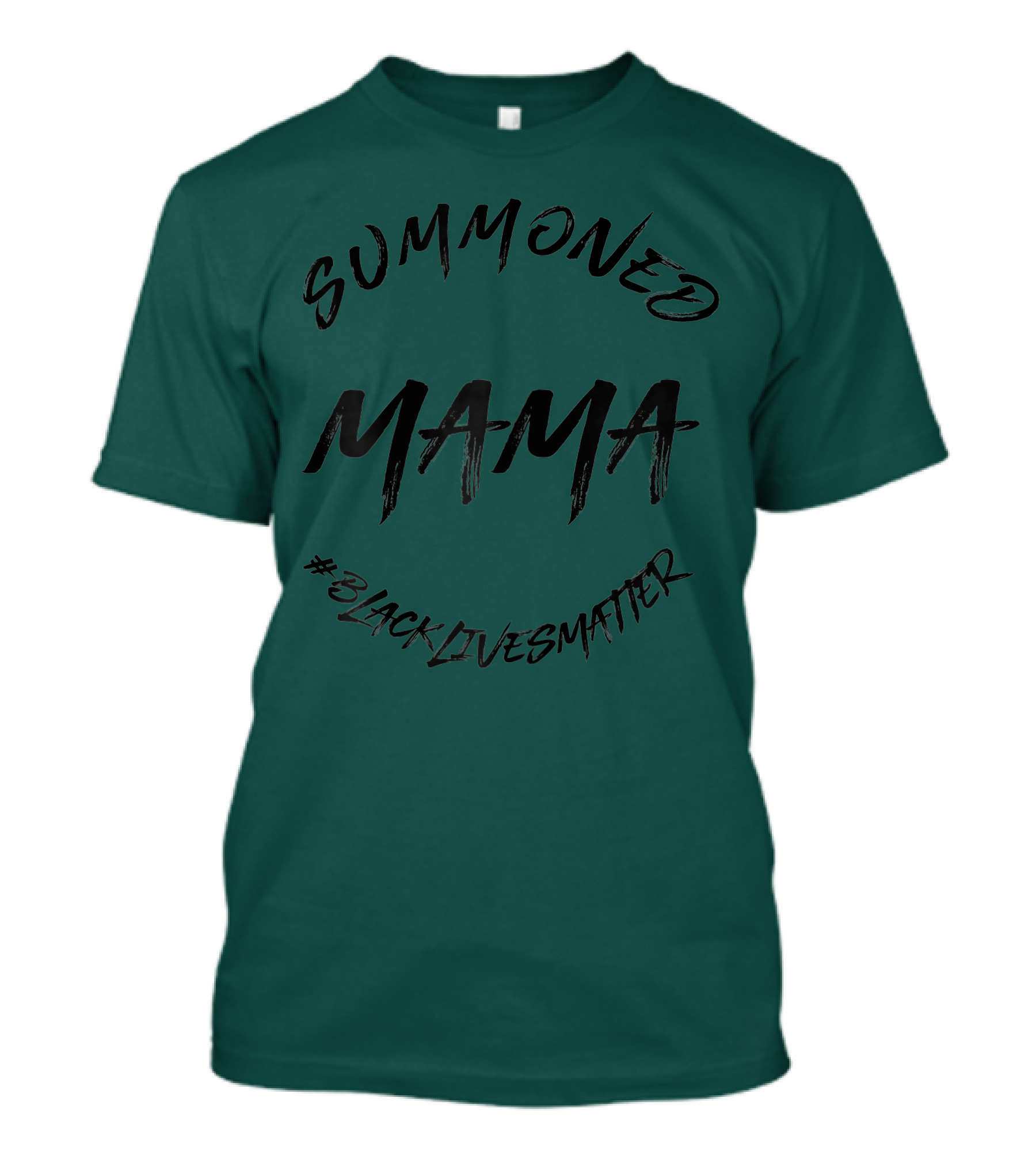 Summoned Mama #BlackLivesMatter T-Shirt