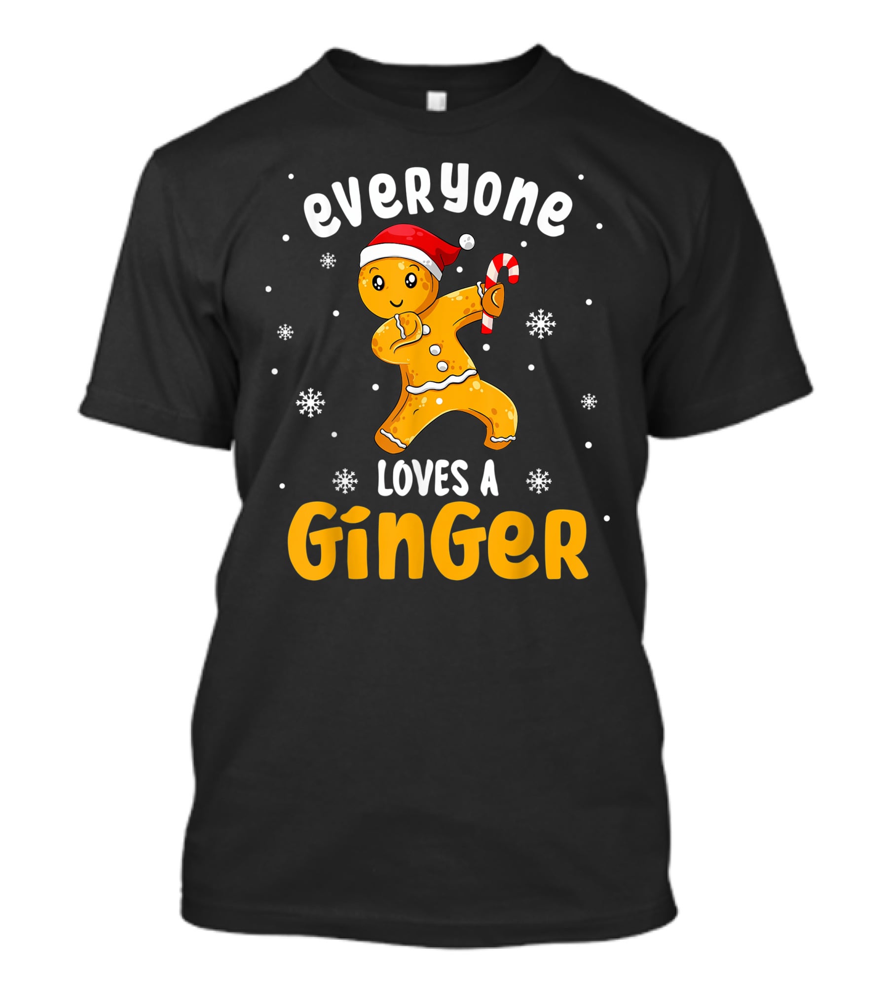 Everyone Loves A Ginger Christmas Gingerbread Man With Santa Hat And Candy Cane T-Shirt