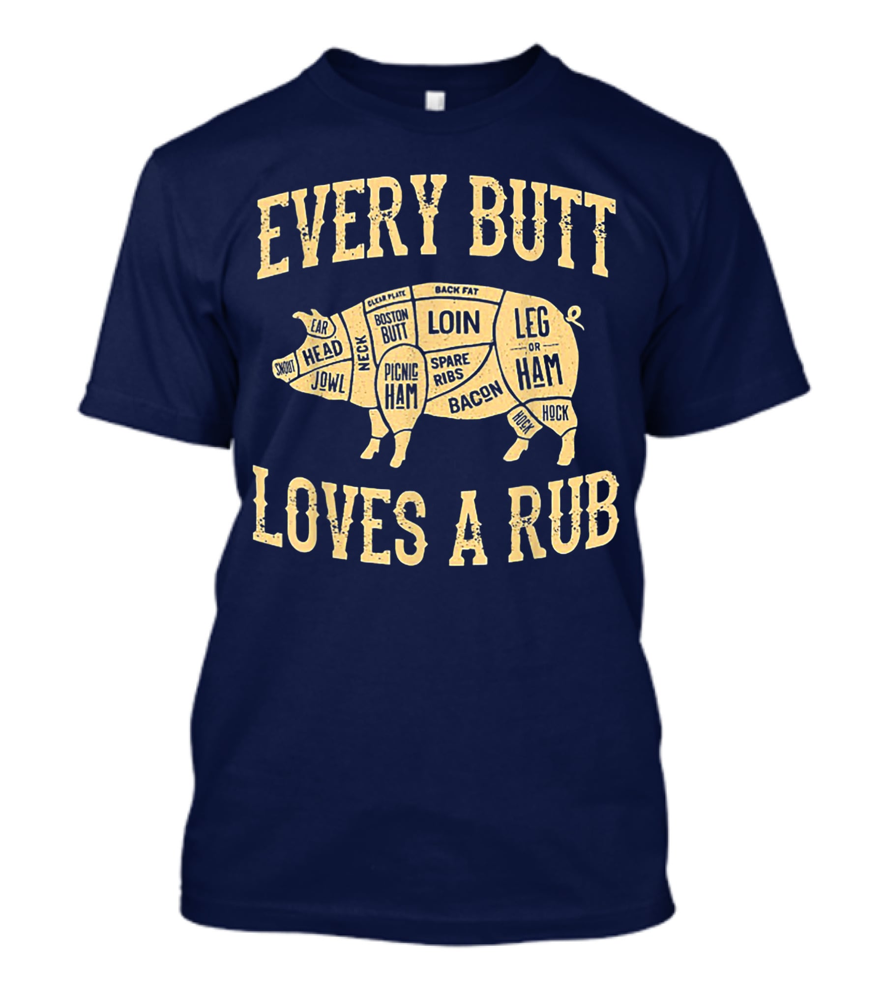 Every Butt Loves A Rub BBQ Pork Cut Diagram T-Shirt