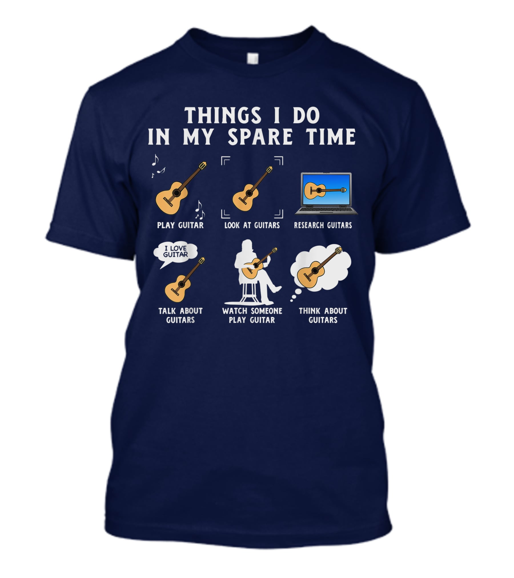 Things I Do In My Spare Time Guitar Lover Play Look Research Talk Watch Think T-Shirt