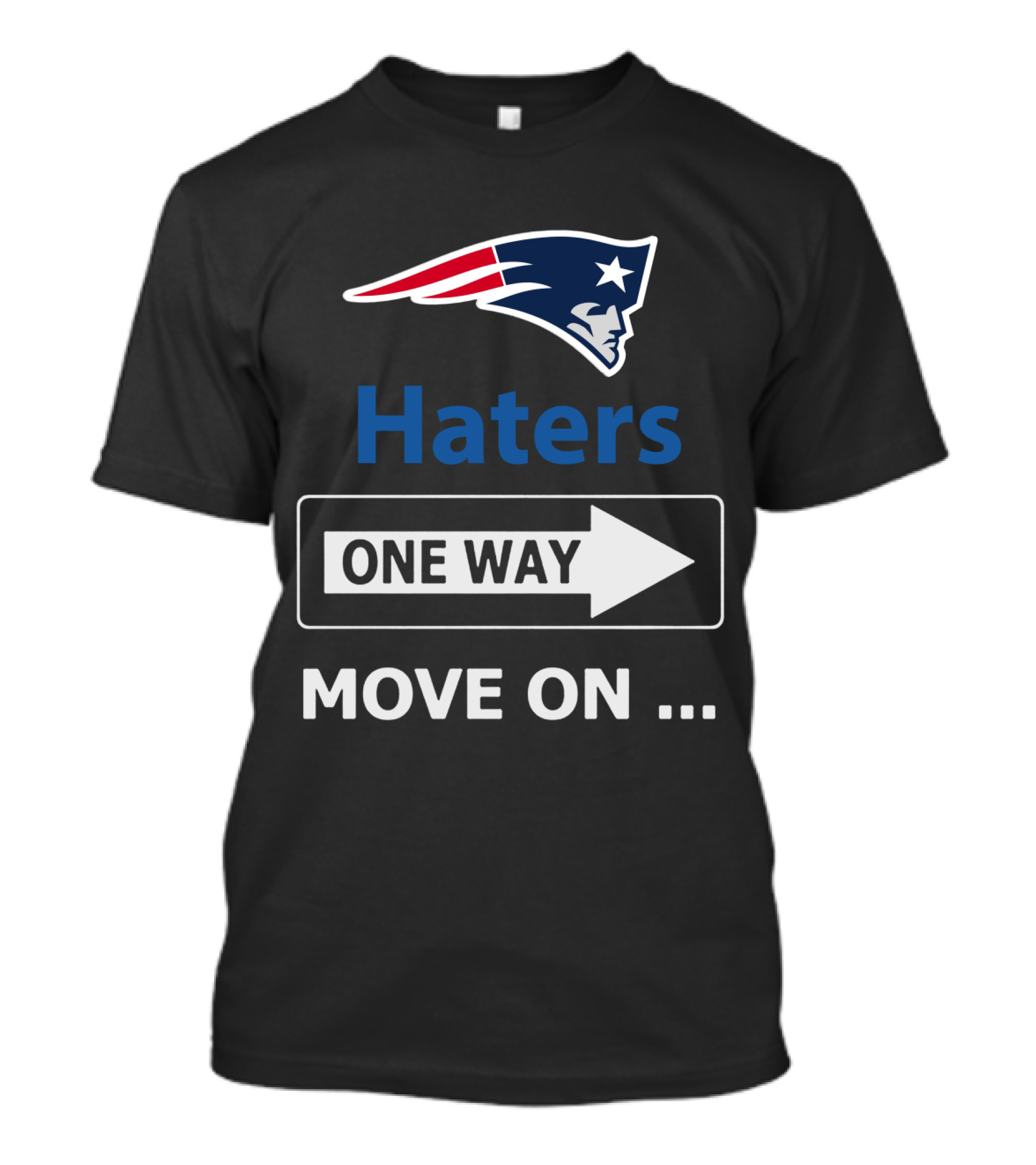 New England Patriots Haters One Way Move On T-Shirt