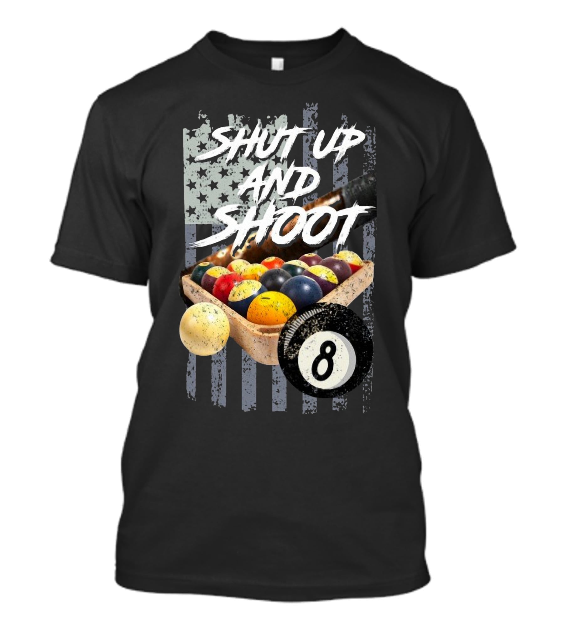 Shut Up And Shoot American Flag Billiard Eight Ball T-Shirt