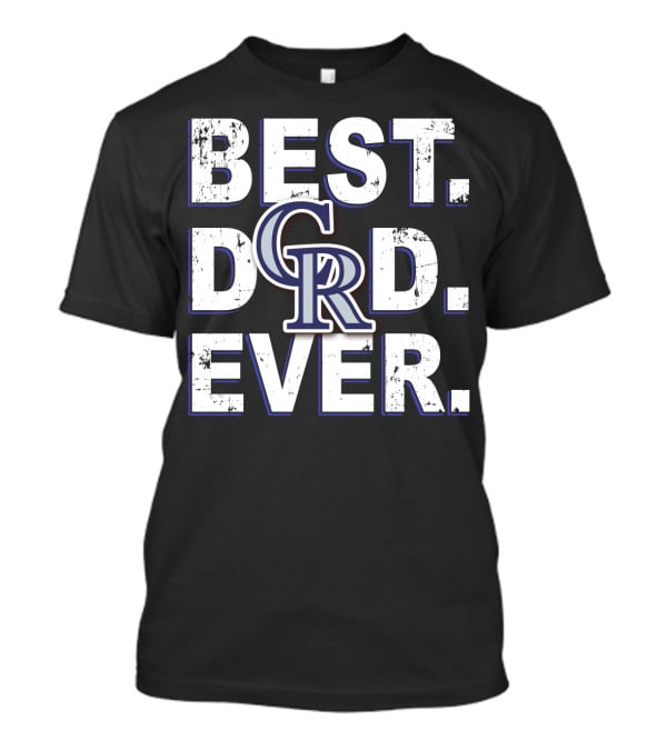 Best Dad Ever Rockies Colorado Rockies T-Shirt