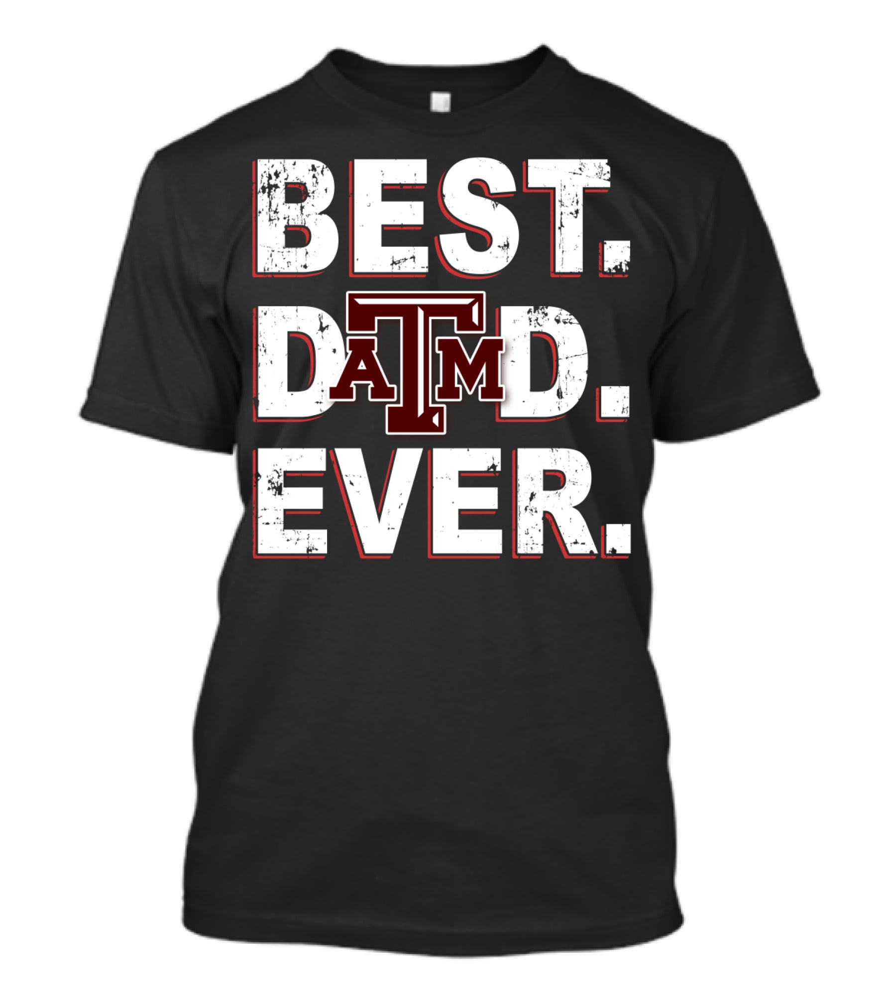 Best Dad Ever Texas A&M Aggies T-Shirt