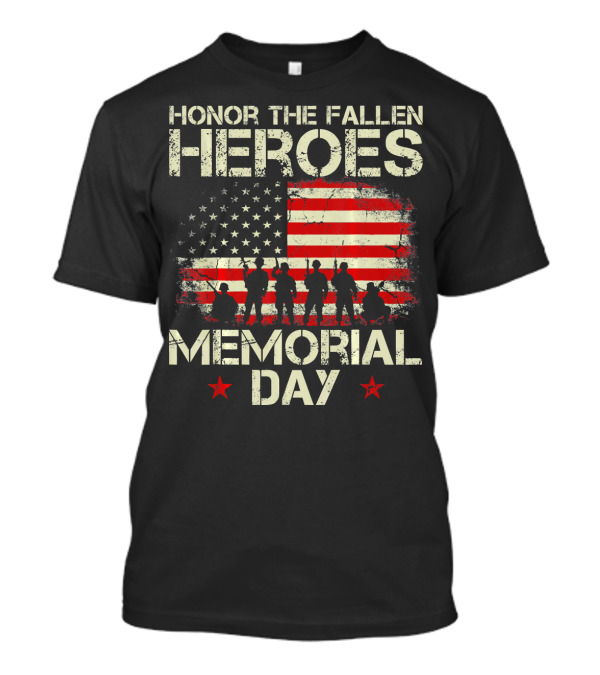 HONOR THE FALLEN HEROES MEMORIAL DAY US VETERAN FLAG SILHOUETTE USA FLAG T-Shirt
