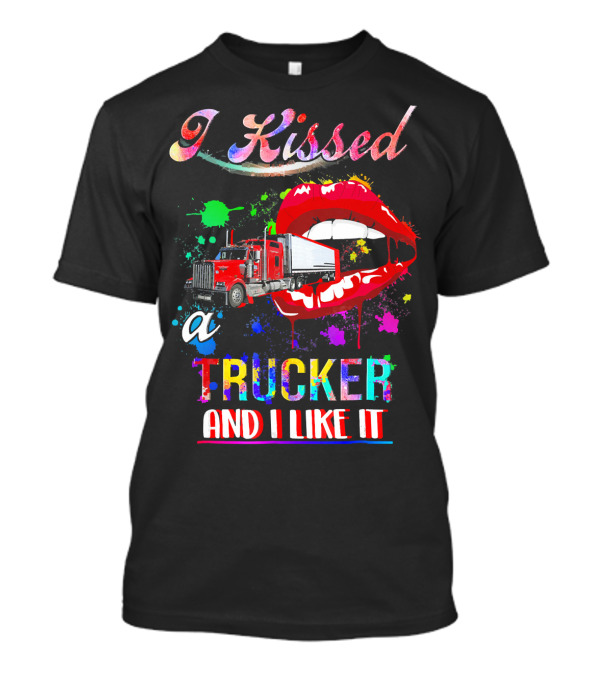I Kissed A Trucker And I Like It With Colorful Lips And Red Truck T-Shirt