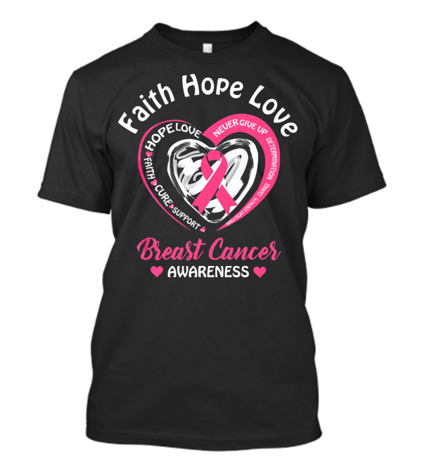 Faith Hope Love Pink Ribbon Breast Cancer Awareness T-Shirt