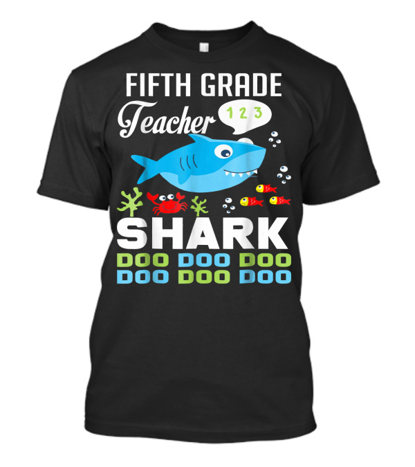 Fifth Grade Teacher Shark Doo Doo Doo Doo Doo 123 T-Shirt