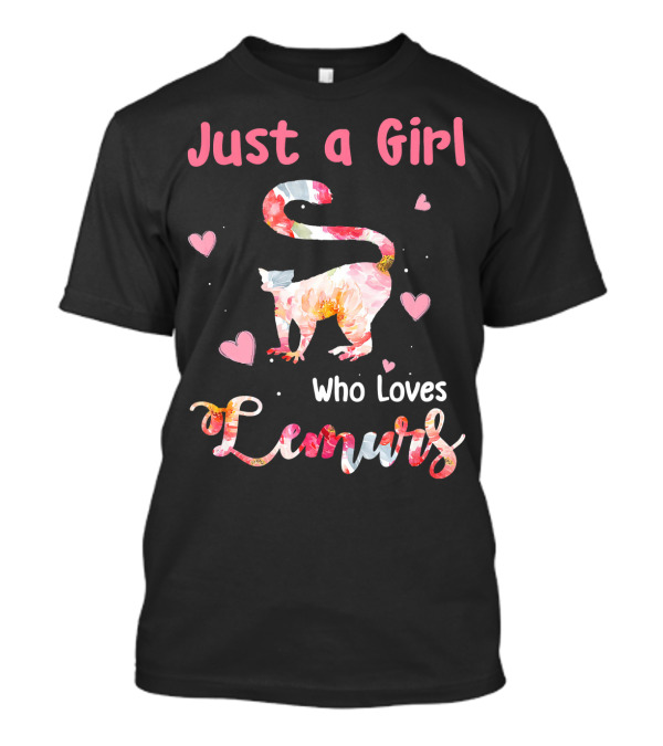 Just A Girl Who Loves Lemurs With Floral Heart Accents T-Shirt
