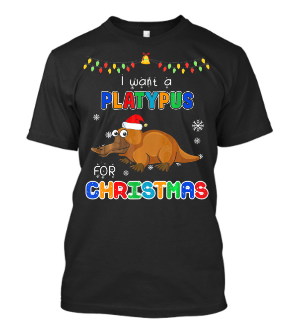 I Want A Platypus For Christmas With Santa Hat And Festive Lights T-Shirt
