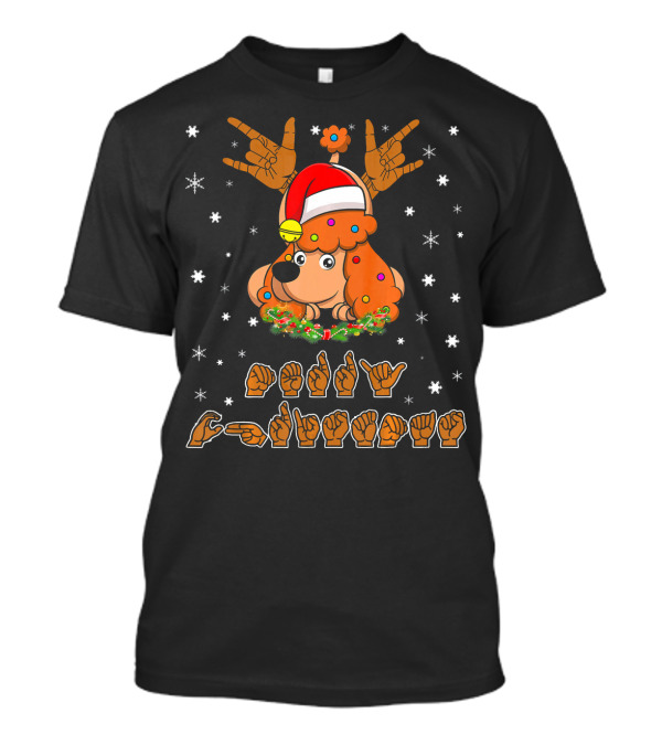 Poodle Dog ASL Sign Language Christmas Santa Hat Snowflakes T-Shirt
