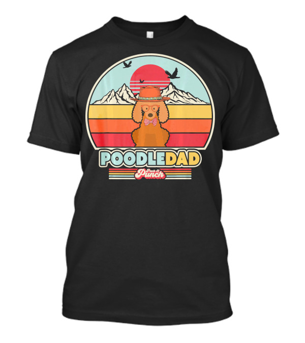 Poodle Dad Retro Style Sunset Mountains Paw And Punch T-Shirt