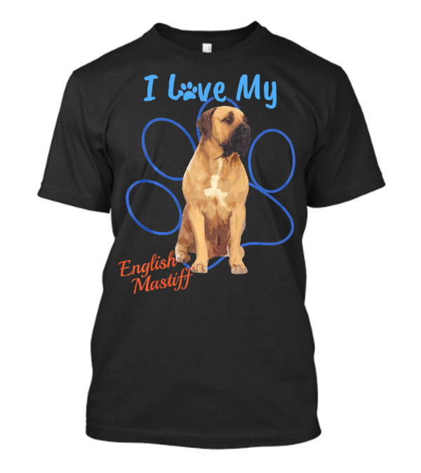 I Love My English Mastiff T-Shirt