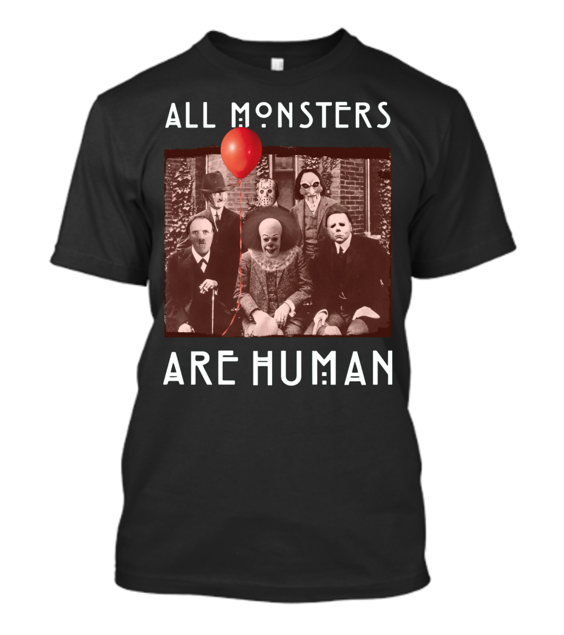 All Monsters Are Human Horror Icons With Red Balloon T-Shirt