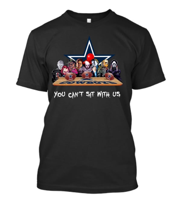 Horror Movies Characters You Can't Sit With Us Cowboys Football T-Shirt