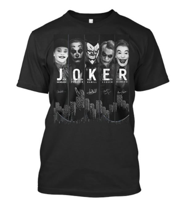 Joker City Jack Nicholson Joaquin Phoenix Mark Hamill Heath Ledger Cesar Romero T-Shirt