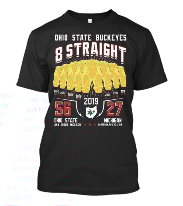 Ohio State Buckeyes 8 Straight 56-27 Ann Arbor Michigan 2019 T-Shirt