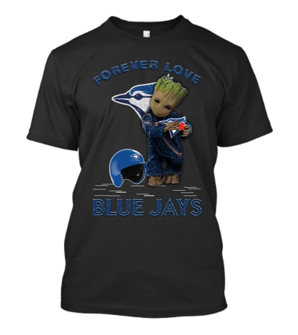 Forever Love Groot Blue Jays MLB Fans T-Shirt