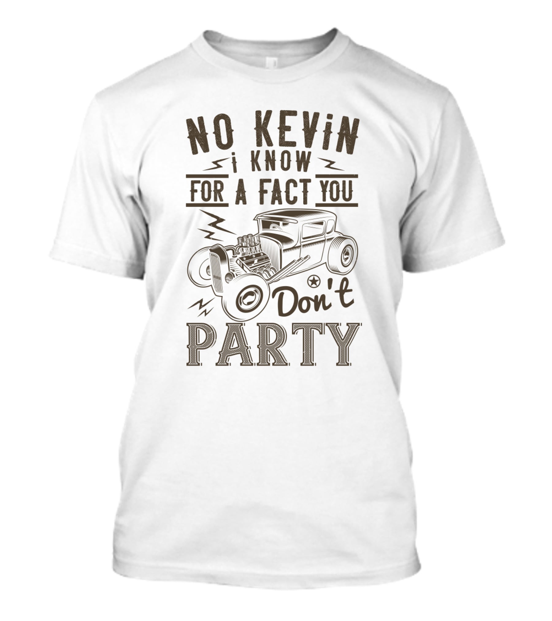 No Kevin I Know For A Fact You Don't Party Vintage Car T-Shirt