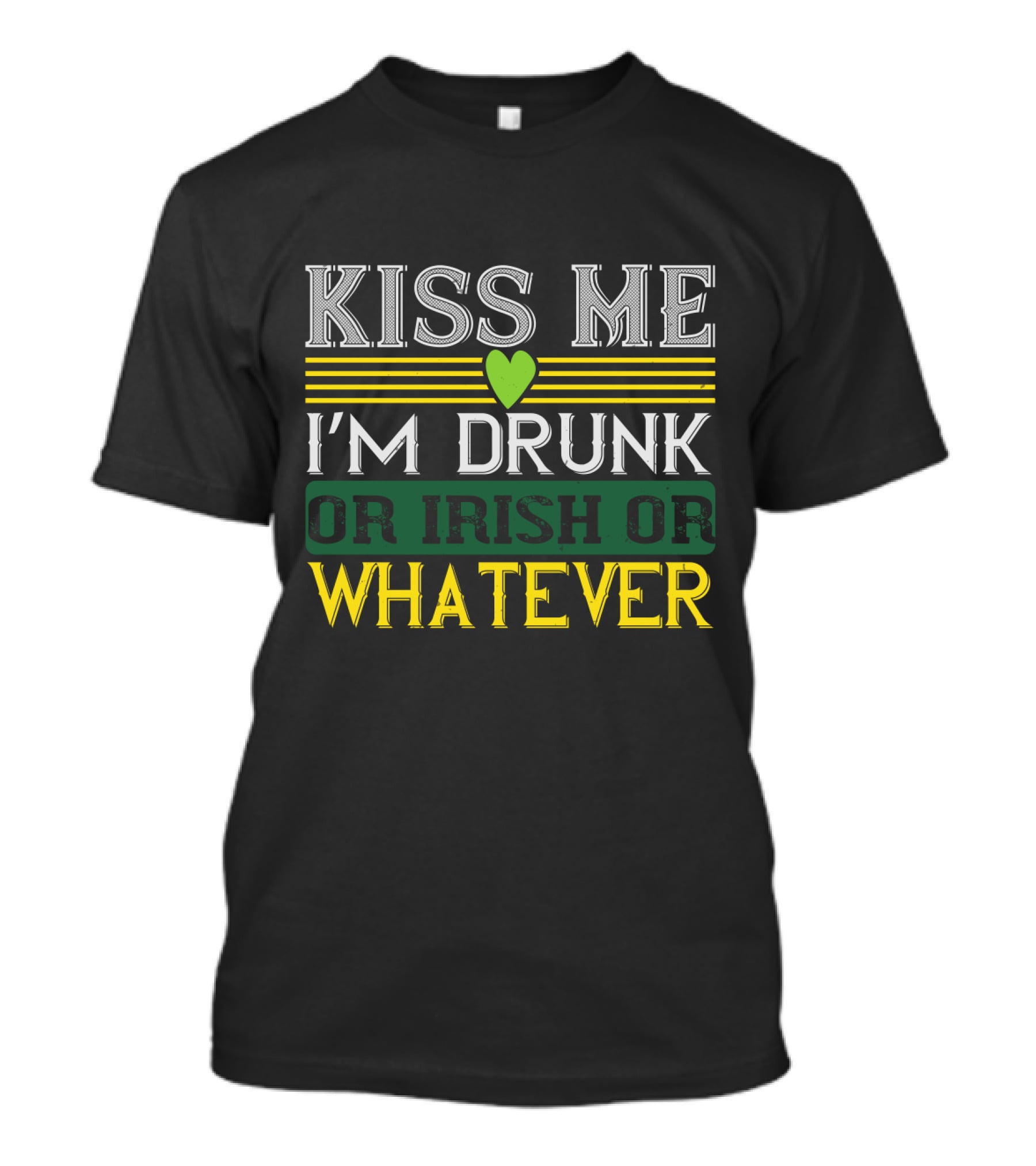 Kiss Me I'm Drunk Or Irish Or Whatever With Heart And Stripes T-Shirt