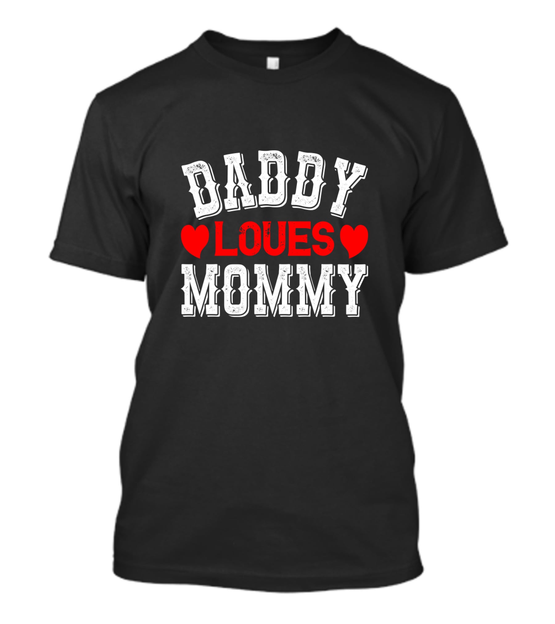 DADDY LOVES MOMMY Hearts T-Shirt