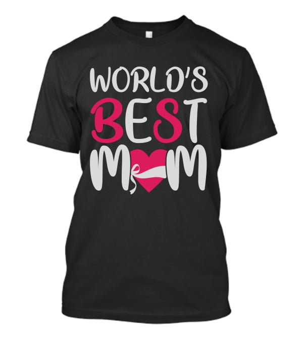 WORLD'S BEST MOM T-Shirt
