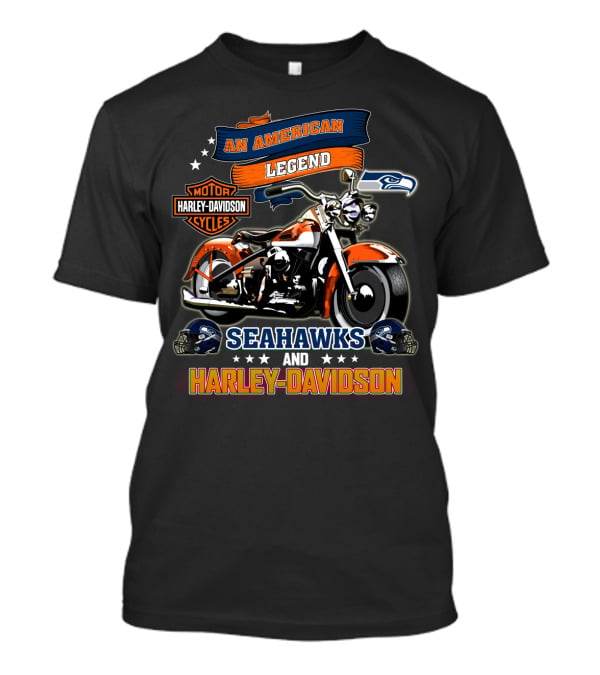An American Legend Motor Harley Davidson Cycles Seahawks And Harley Davidson T-Shirt