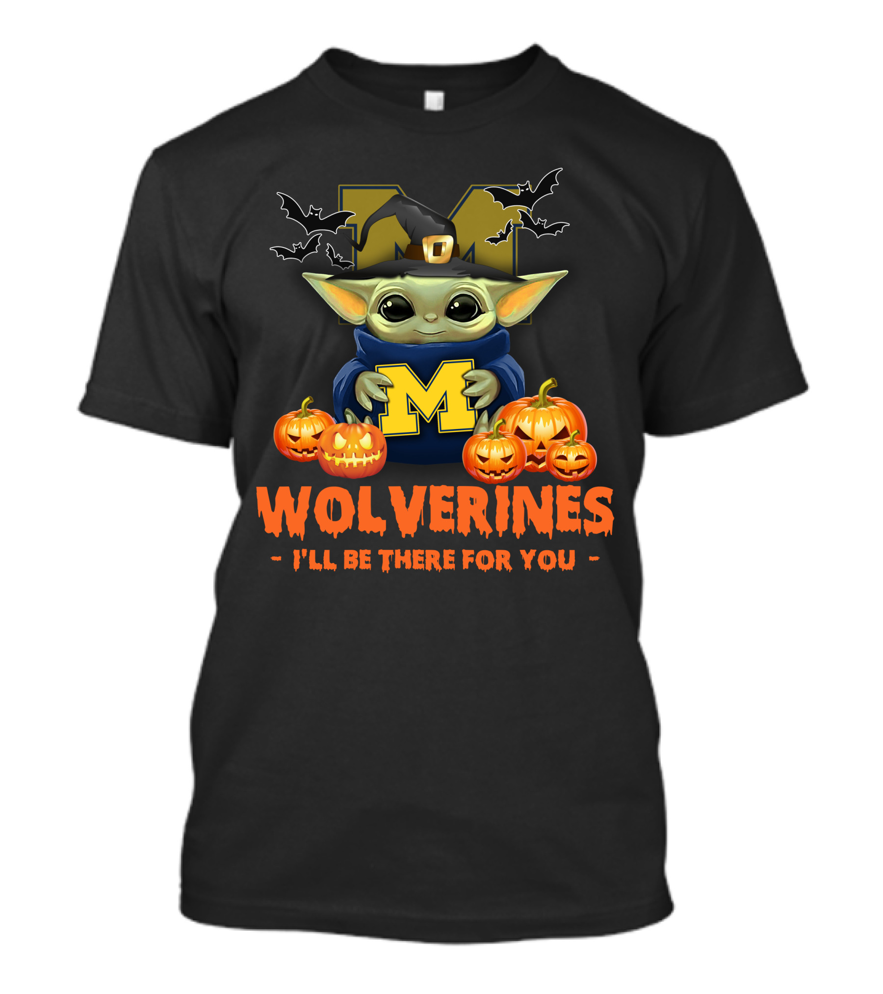 Baby Yoda Michigan Wolverines I'll Be There For You Halloween T-Shirt