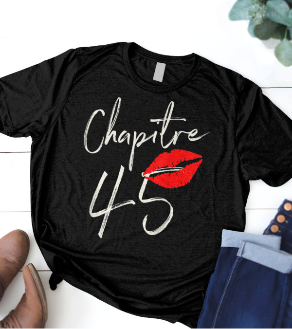 Chapitre 45 1976 Happy Birthday Red Lips T-Shirt