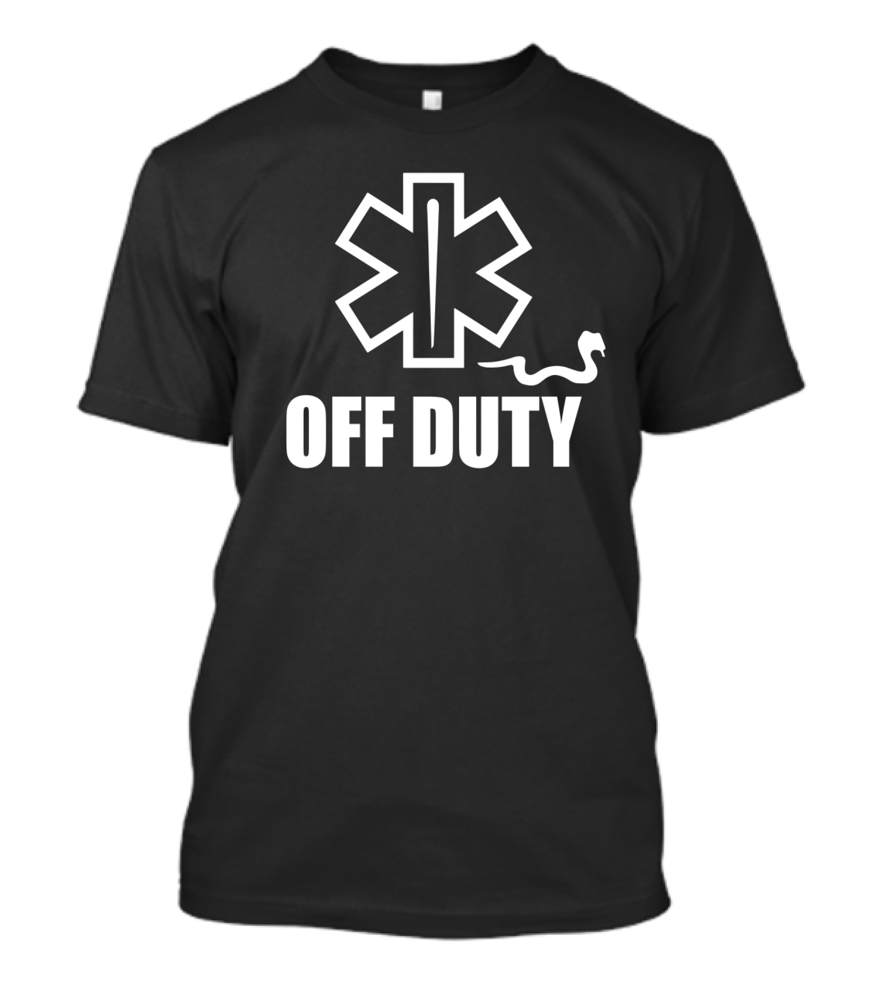 Emergency Medical Technician EMT Star Of Life Off Duty Humor T-Shirt