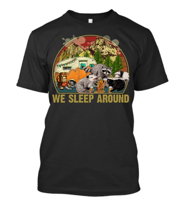 We Sleep Around Raccoon Opossum Skunk Camping Beer Vintage Sunset Wilderness Camper T-Shirt