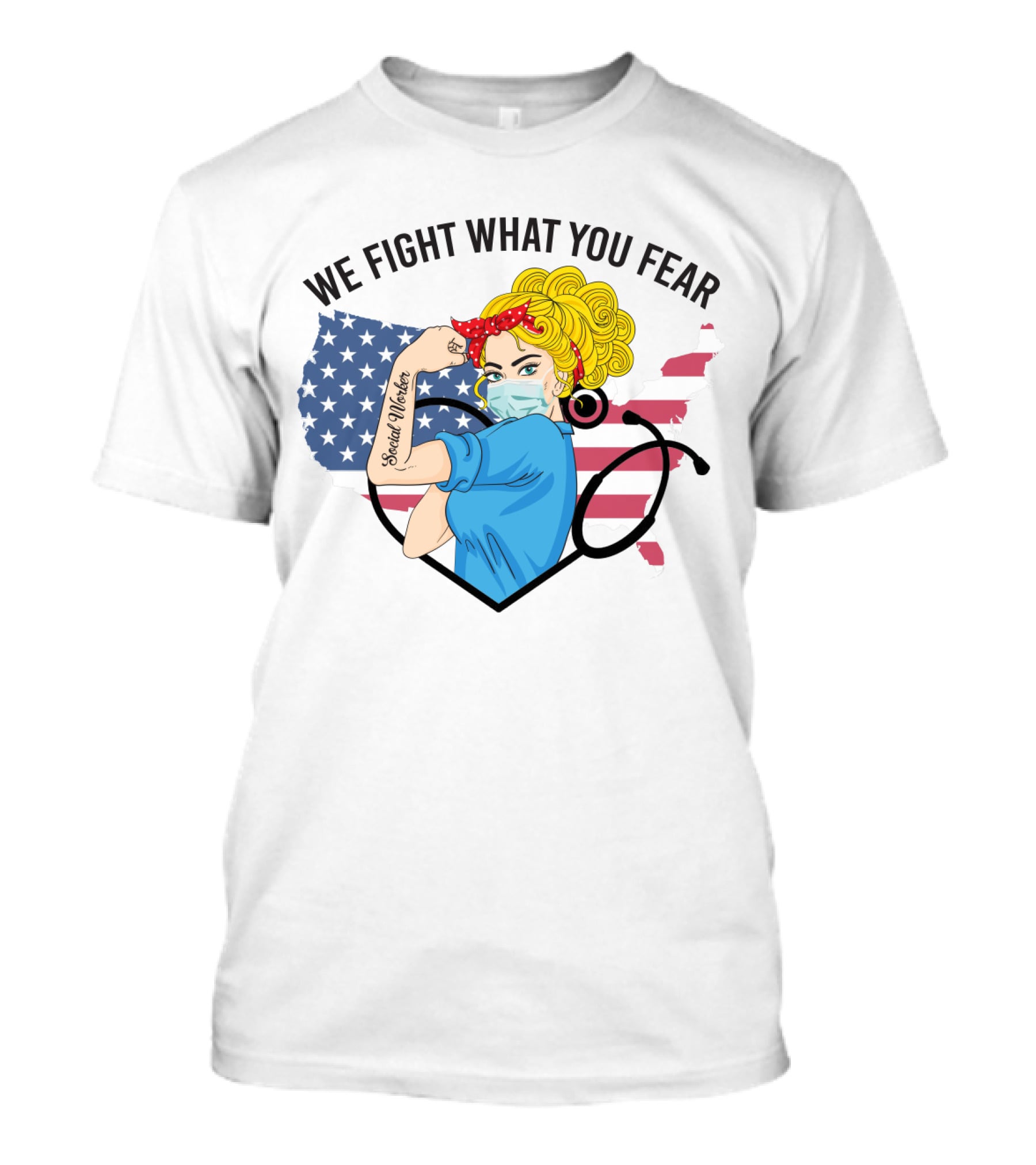 Social Worker Strong Woman We Fight What You Fear American Flag Illustration With Rosie The Riveter T-Shirt