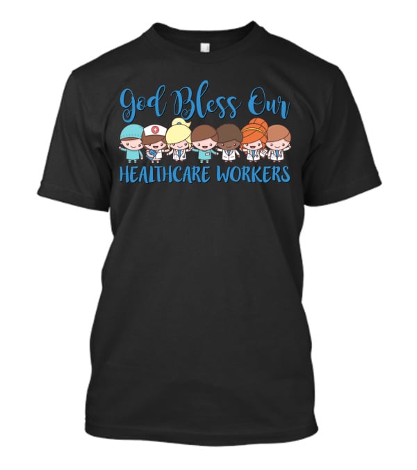 God Bless Our Healthcare Workers T-Shirt