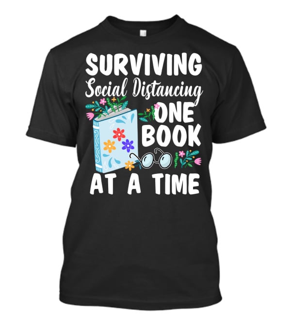 Surviving Social Distancing One Book At A Time T-Shirt
