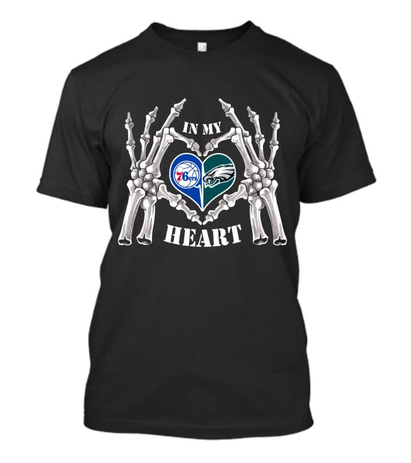 In My Heart Philadelphia Eagles 76Ers Skeleton Hands T-Shirt