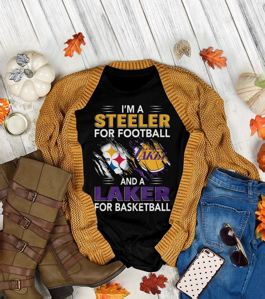 I'm A Steeler For Football And A Laker For Basketball T-Shirt