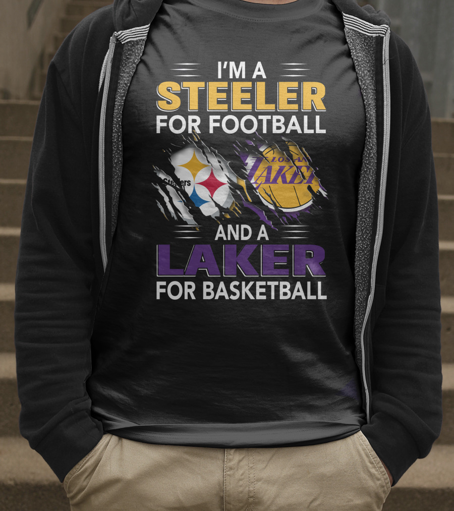 I'm A Steeler For Football And A Laker For Basketball T-Shirt