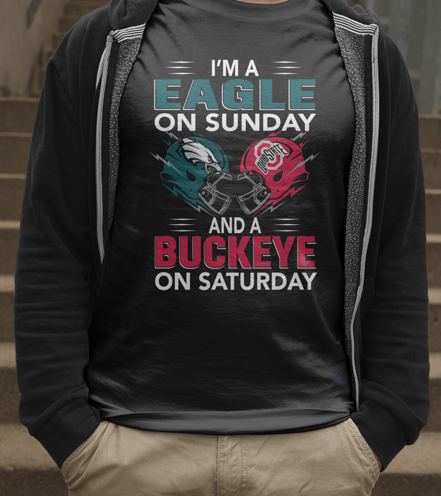 I'm A Eagle On Sunday And A Buckeye On Saturday T-Shirt