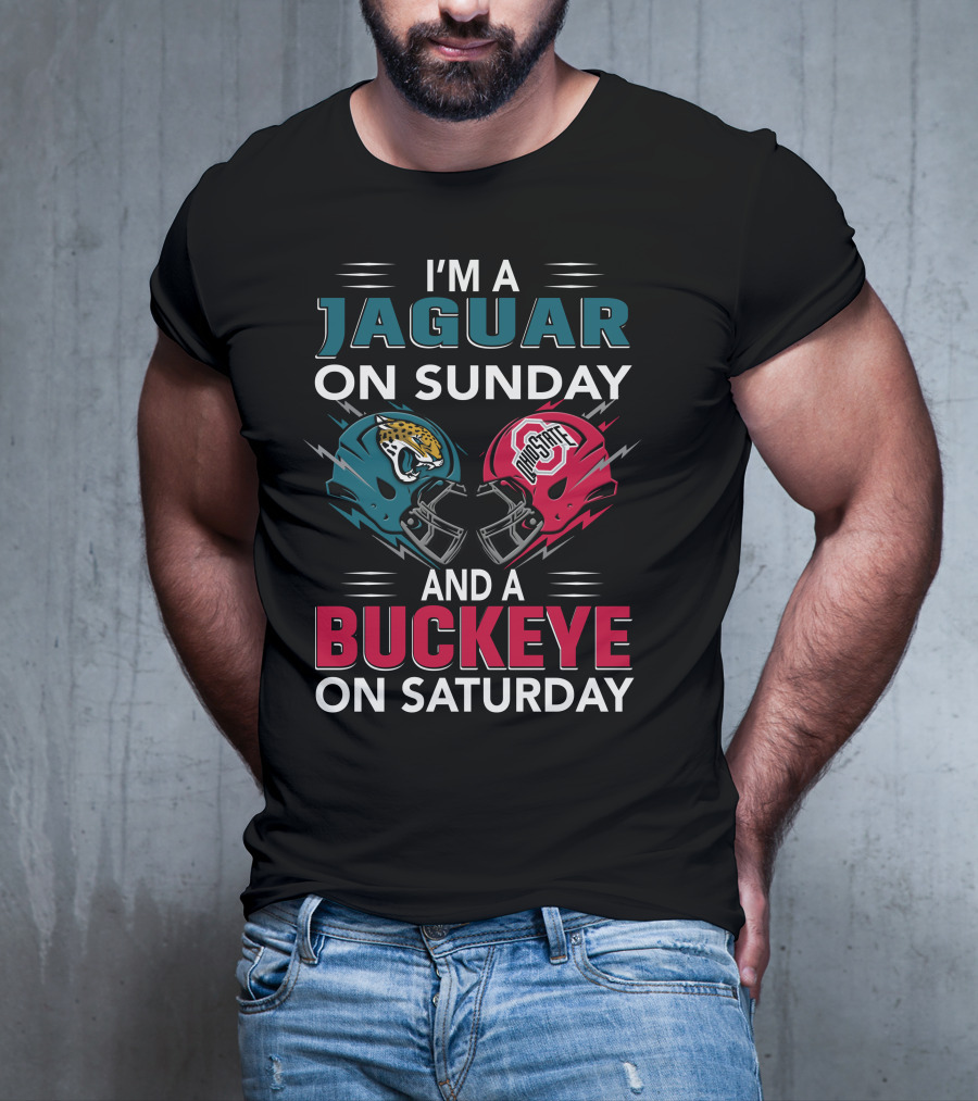 I'm A Jaguar On Sunday And A Buckeye On Saturday T-Shirt