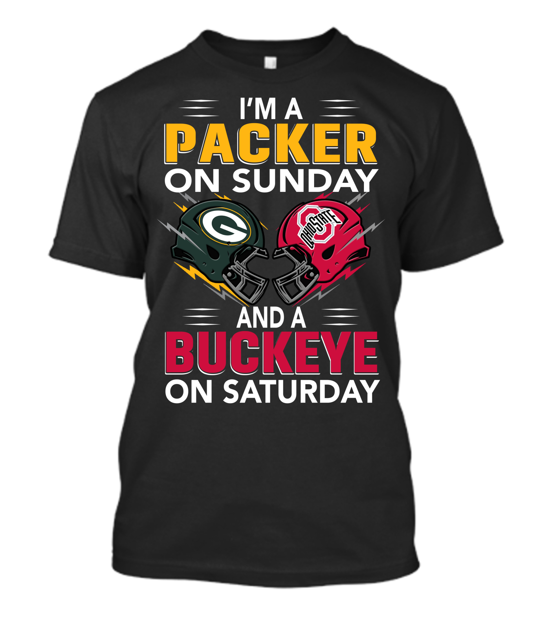 I'm A Packer On Sunday And A Buckeye On Saturday Nfl Green Bay Packers Ohio State Football Fan Pride T-Shirt