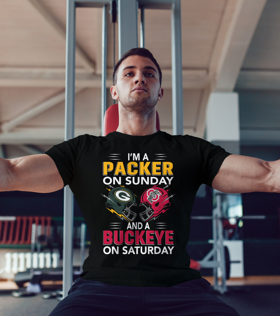 I'm A Packer On Sunday And A Buckeye On Saturday Nfl Green Bay Packers Ohio State Football Fan Pride T-Shirt