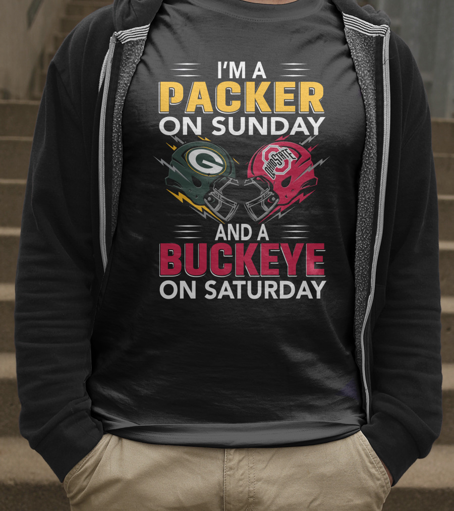I'm A Packer On Sunday And A Buckeye On Saturday Nfl Green Bay Packers Ohio State Football Fan Pride T-Shirt