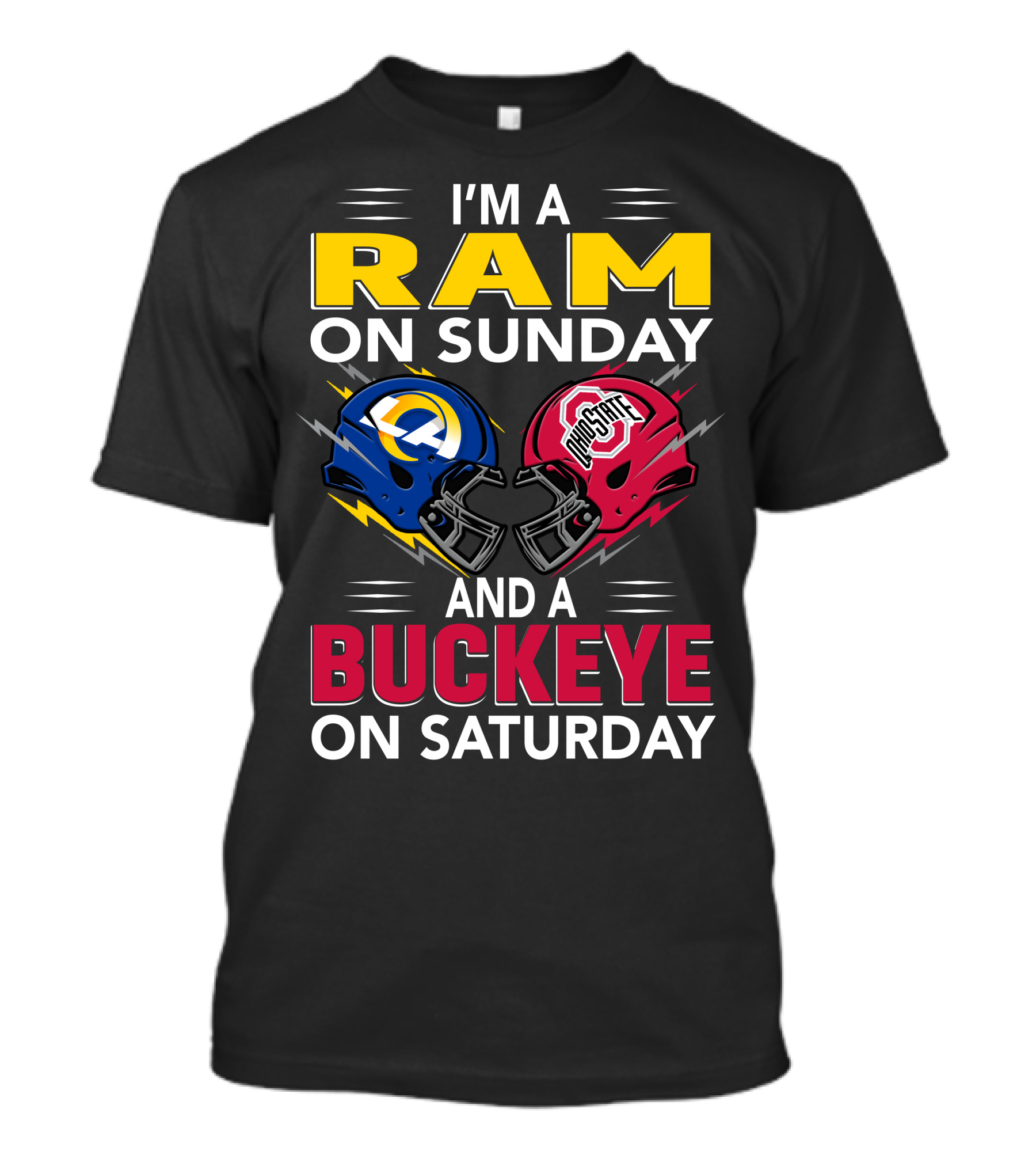 I'm A Ram On Sunday Los Angeles Buckeye On Saturday Ohio State Helmet Clash T-Shirt